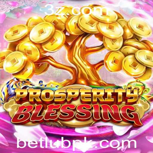 Descubra ProsperityBlessing: O Novo Jogo de Estratégia com a Plataforma betlub